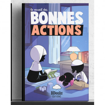Le recueil des bonnes actions - Edition Bdouin