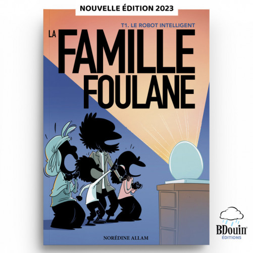 La famille Foulane Tome 1 "le robot intelligent" nouvelle édition 2023