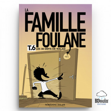 La Famille Foulane tome 6 "Les 30 défis de Walad" Edition Bdouin