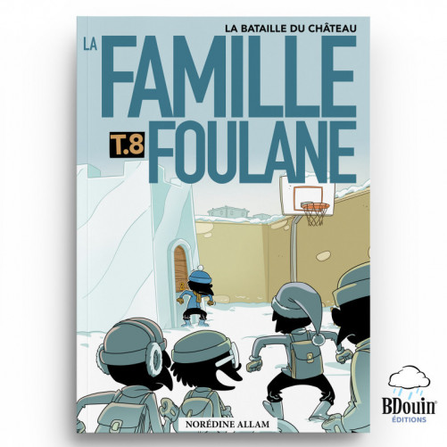 La Famille Foulane Tome 8 "La bataille du Château" édition Bdouin