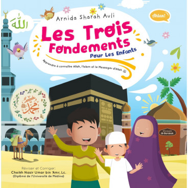 Les Trois Fondements Pour les Enfants – Connaître Allah, l’Islam & le Messager | Livre éducatif