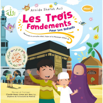 Les Trois Fondements Pour les Enfants – Connaître Allah, l’Islam & le Messager | Livre éducatif