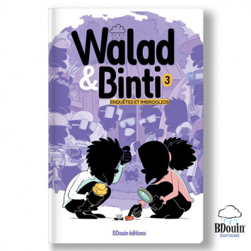 Walad et Binti (Tome 3) – Enquêtes et Imbroglios | BD jeunesse éducative