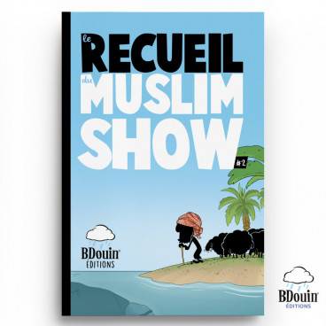 Le Recueil du Muslim Show – Tome 2 | BD humour & vie musulmane