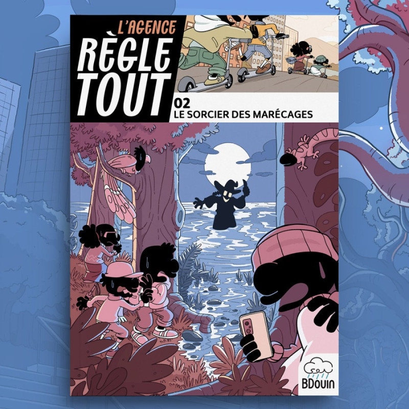 Agence Règle-Tout – Tome 2 : Le Sorcier des Marécages | Roman jeunesse Agence Règle-Tout – Tome 2 : Le Sorcier des Marécages | Roman jeunesse